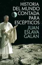 historia del mundo contada para escépticos (ebook)-juan eslava galan-9788408033073 historia del mundo contada para escépticos (ebook)-juan eslava galan-9788408033073