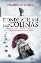donde aúllan las colinas (ebook)-francisco narla-9788408156673 donde aúllan las colinas (ebook)-francisco narla-9788408156673