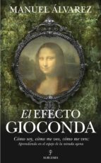 el efecto gioconda-manuel alvarez-9788415338673 el efecto gioconda-manuel alvarez-9788415338673