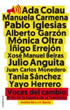 voces del cambio: el fin de la españa de la transicion-andres gil-jose vicente barcia-9788416306473 voces del cambio: el fin de la españa de la transicion-andres gil-jose vicente barcia-9788416306473