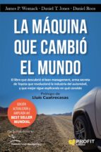 la maquina que cambio el mundo: la historia de la produccion lean , el arma secreta de toyota que revoluciono la industria mundial del automovil-james p. womack-daniel t. jones-daniel ross-9788416583973 la maquina que cambio el mundo: la historia de la produccion lean , el arma secreta de toyota que revoluciono la industria mundial del automovil-james p. womack-daniel t. jones-daniel ross-9788416583973