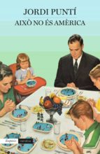 això no és amèrica (ebook)-jordi punti-9788417016173 això no és amèrica (ebook)-jordi punti-9788417016173