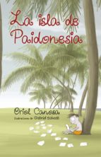 la isla de paidonesia-oriol canosa-9788424660673 la isla de paidonesia-oriol canosa-9788424660673