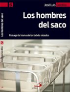 los hombres del saco: resurge la trama de los bebes robados-jose luis gordillo-9788428548373 los hombres del saco: resurge la trama de los bebes robados-jose luis gordillo-9788428548373