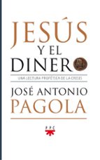 jesus y el dinero-jose antonio pagola-9788428825573 jesus y el dinero-jose antonio pagola-9788428825573