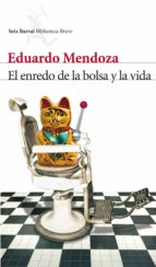 el enredo de la bolsa y la vida (ebook)-eduardo mendoza-9788432210273 el enredo de la bolsa y la vida (ebook)-eduardo mendoza-9788432210273