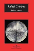 la larga marcha-rafael chirbes-9788433967473 la larga marcha-rafael chirbes-9788433967473