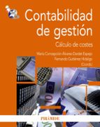 contabilidad de gestion: calculo de costes-fernanda gutierrez hidalgo-concepcion alvarez dardet espejo-9788436823073 contabilidad de gestion: calculo de costes-fernanda gutierrez hidalgo-concepcion alvarez dardet espejo-9788436823073