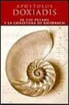 el tio petros y la conjetura de goldbach-apostolos doxiadis-9788440698773 el tio petros y la conjetura de goldbach-apostolos doxiadis-9788440698773