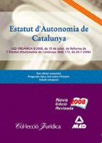 estatut d´autonomia de catalunya.llei organica 6/2006, de 19 de j uliol, de reforma de l´estatut d´autonomia de catalunya (boe 172, de 20-7-2006)-9788467602173 estatut d´autonomia de catalunya.llei organica 6/2006, de 19 de j uliol, de reforma de l´estatut d´autonomia de catalunya (boe 172, de 20-7-2006)-9788467602173