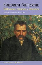reflexiones, maximas y aforismo (2ª ed.)-friedrich nietzsche-9788477028673 reflexiones, maximas y aforismo (2ª ed.)-friedrich nietzsche-9788477028673