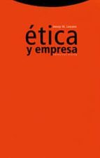 etica y empresa-josep m. lozano-9788481643473 etica y empresa-josep m. lozano-9788481643473