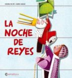 la noche de reyes ¡hoy es un día especial!-carmina del rio-9788484128373 la noche de reyes ¡hoy es un día especial!-carmina del rio-9788484128373