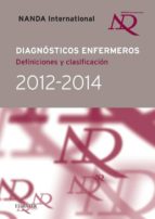 diagnósticos enfermeros. definiciones y clasificación 2012-2014 (ebook)-9788490220573 diagnósticos enfermeros. definiciones y clasificación 2012-2014 (ebook)-9788490220573