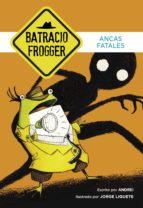ancas fatales (un caso de batracio frogger 2) (ebook)-andrei galan-jorge galan-9788490435373 ancas fatales (un caso de batracio frogger 2) (ebook)-andrei galan-jorge galan-9788490435373