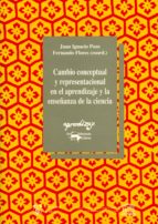 cambio conceptual y representacional en el aprendizaje y la enseñanza de la ciencia (ebook)-juan ignacio pozo-9788491141273 cambio conceptual y representacional en el aprendizaje y la enseñanza de la ciencia (ebook)-juan ignacio pozo-9788491141273