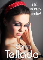 ¡tú no eres nadie! (ebook)-corin tellado-9788491620273 ¡tú no eres nadie! (ebook)-corin tellado-9788491620273