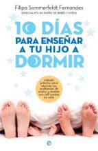 10 días para enseñar a tu hijo a dormir (ebook)-filipa sommerfeldt fernandes-9788491643173 10 días para enseñar a tu hijo a dormir (ebook)-filipa sommerfeldt fernandes-9788491643173