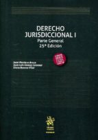 derecho jurisdiccional i. parte general 25ª ed 2017-juan luismontero aroca, juanbarona vilar , silvia gomez colomer-9788491691273 derecho jurisdiccional i. parte general 25ª ed 2017-juan luismontero aroca, juanbarona vilar , silvia gomez colomer-9788491691273