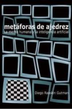metaforas de ajedrez: la mente humana y la inteligencia cientific a-diego rasskin gutman-9788493384173 metaforas de ajedrez: la mente humana y la inteligencia cientific a-diego rasskin gutman-9788493384173