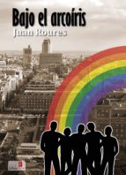 bajo el arcoíris (ebook)-juan roures-9788494376573 bajo el arcoíris (ebook)-juan roures-9788494376573