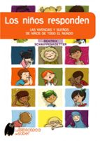 los niños responden: las vivencias y sueños de niños de todo el m undo-beatrix schnippenkoetter-9788497543873 los niños responden: las vivencias y sueños de niños de todo el m undo-beatrix schnippenkoetter-9788497543873