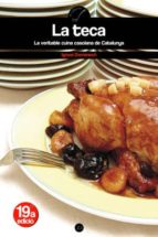 la teca: la veritable cuina casolana de catalunya-ignasi domenech-9788497910873 la teca: la veritable cuina casolana de catalunya-ignasi domenech-9788497910873