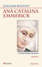 ANA CATALINA EMMERICK: VIVIO LA PASION DE JESUS