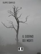 il giorno dei morti (ebook)-filippo semplici-9788866900573 il giorno dei morti (ebook)-filippo semplici-9788866900573