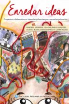 enredar ideas: proyectos colaborativos e interdisciplinarios para escuelas primarias (ebook)-laura suárez-9789877113273 enredar ideas: proyectos colaborativos e interdisciplinarios para escuelas primarias (ebook)-laura suárez-9789877113273