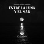 entre la luna y el mar (ebook)-francisco martinez dominguez-9789895196173 entre la luna y el mar (ebook)-francisco martinez dominguez-9789895196173