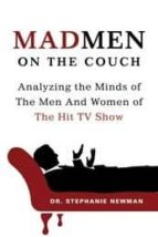 mad men on the couch-stephanie newman-9781250002983 mad men on the couch-stephanie newman-9781250002983