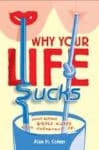 Pdf libros libros descarga gratuita Why your life sucks and what you can do about it