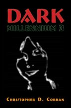 dark-millennium 3 (ebook)-christopherd. corran-9781612043883 dark-millennium 3 (ebook)-christopherd. corran-9781612043883