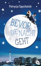 bevor die nacht geht (ebook)-patrycja spychalski-9783641142483 bevor die nacht geht (ebook)-patrycja spychalski-9783641142483