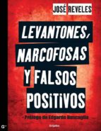 levantones, narcofosas y falsos positivos (ebook)-jose reveles-9786073109383 levantones, narcofosas y falsos positivos (ebook)-jose reveles-9786073109383