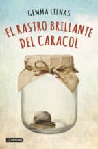 el rastro brillante del caracol (ebook)-gemma lienas-9788408133483 el rastro brillante del caracol (ebook)-gemma lienas-9788408133483