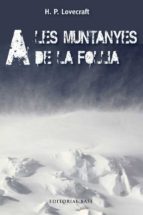 a les muntanyes de la follia-h.p. lovecraft-9788415711483 a les muntanyes de la follia-h.p. lovecraft-9788415711483