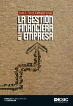 la gestion financiera de la empresa-juan f. perez-carballo veiga-9788415986683 la gestion financiera de la empresa-juan f. perez-carballo veiga-9788415986683