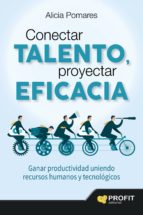 conectar talento, proyectar eficacia-alicia pomares casado-9788416115983 conectar talento, proyectar eficacia-alicia pomares casado-9788416115983