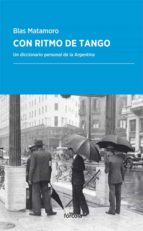 con ritmo de tango: un diccionario personal de la argentina-rossi matamoro-9788416247783 con ritmo de tango: un diccionario personal de la argentina-rossi matamoro-9788416247783