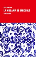 la mucama de omicunle-rita indiana-9788416291083 la mucama de omicunle-rita indiana-9788416291083