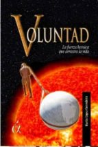 voluntad: la fuerza heroica que arrastra la vida-martin lopez corredoira-9788416405183 voluntad: la fuerza heroica que arrastra la vida-martin lopez corredoira-9788416405183