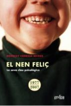 el nen feliç (2ª ed.)-dorothy corkille briggs-9788416919383 el nen feliç (2ª ed.)-dorothy corkille briggs-9788416919383