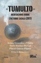 tumulto. meditacions sobre l octubre catala (2017)-9788417082383 tumulto. meditacions sobre l octubre catala (2017)-9788417082383