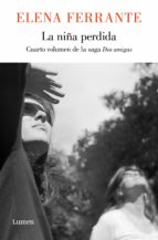 la niña perdida (dos amigas 4) (ebook)-elena ferrante-9788426402783 la niña perdida (dos amigas 4) (ebook)-elena ferrante-9788426402783