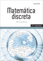 matematica discreta (3ª ed.)-felix garcia merayo-9788428335683 matematica discreta (3ª ed.)-felix garcia merayo-9788428335683