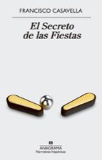 el secreto de las fiestas-francisco casavella-9788433998583 el secreto de las fiestas-francisco casavella-9788433998583