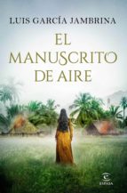 el manuscrito de aire (ebook)-luís garcía jambrina-9788467056983