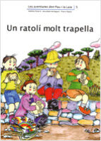 un ratoli molt trapella-adelina palacin-assumpta verdaguer-9788476027783 un ratoli molt trapella-adelina palacin-assumpta verdaguer-9788476027783